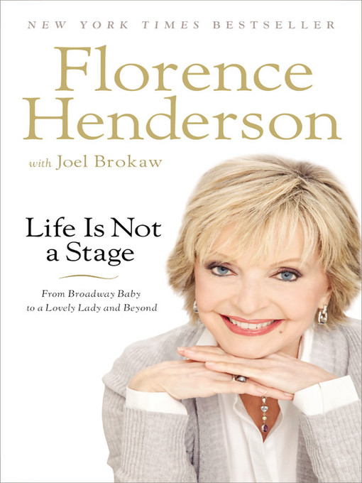 Title details for Life Is Not a Stage by Florence Henderson - Available